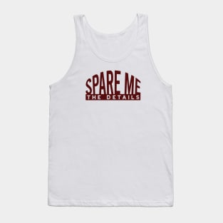 Bowling Pun Spare Me the Details Tank Top